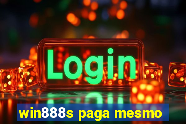 win888s paga mesmo